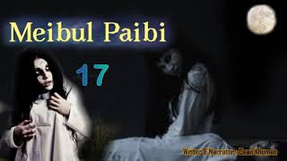 Meibul Paibi || (Part-17) || Epu Khoimu Sikhraba Matungi Lan ||