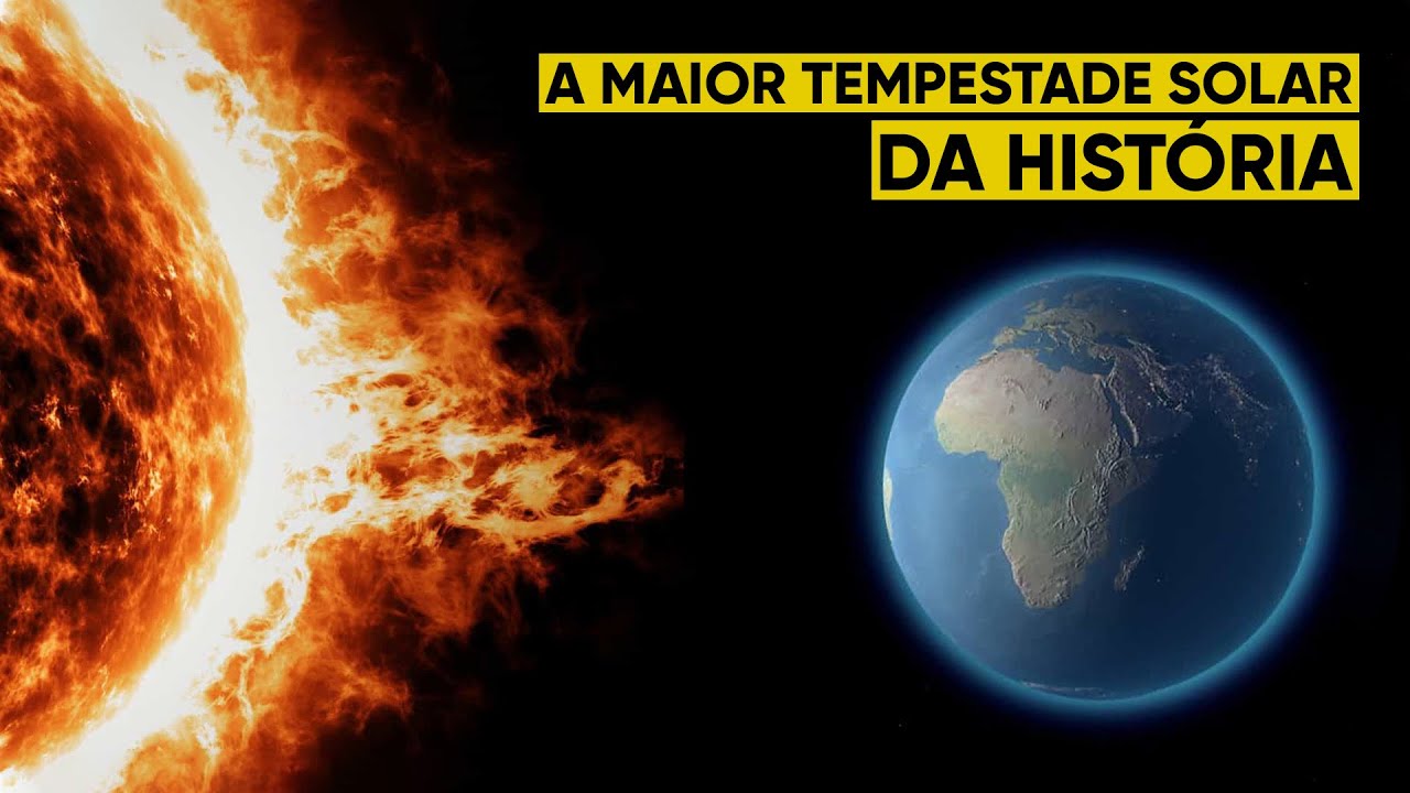 A Maior Tempestade Solar De Todos Os Tempos - YouTube