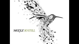 Mozez-So Still