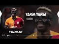 yarim yarim (osimhen+ferhat güneş remix)