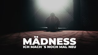 Mädness - Ich mach's noch mal neu (prod. von Enaka)