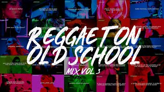 Reggaeton Clasico Mix Vol. 3 (Mix Reggaeton Old School Vol. 3) Set Reggaeton Vie