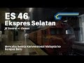 Mencoba KA Konvensional Malaysia - Trip KTMB ES 46 Ekspres Selatan | JB Sentral - Kempas Baru