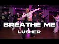 LUSHER ChoreographyㅣTyla - Breathe MeㅣMID DANCE STUDIO