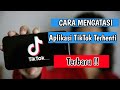 Cara mengatasi TikTok Terhenti