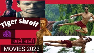 Tiger shroff  Upcoming  movie list 2023/Upcoming movies tiger shroff #filmy duniya