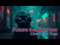 Cinematic Future Garage Trap Beats to Drift and Reflect