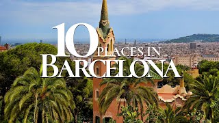10 Most Beautiful Places to Visit in Barcelona Spain 2024 🇪🇸