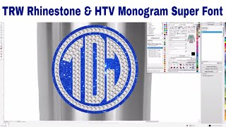 TRW Rhinestone and HTV Monogram Super Font for all Software