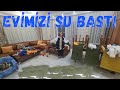 Evimizi su bastı, tüm oyuncakları topladık