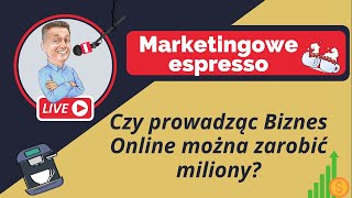 Czy prowadząc Biznes Online można zarabiać miliony?