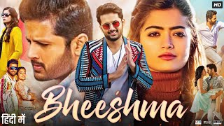 Bheeshma Full Movie in Hindi Dubbed | Nithiin | Rashmika Mandanna | Anant N | Satya | Review \u0026 Facts