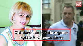 Criminalul de la Perla ar putea ieși curând din închisoare, după nici 8 ani. De ce