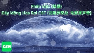 Phấn Mặc (粉墨) - Đáy Mộng Hoa Rơi OST (花落梦深处 电影原声带)