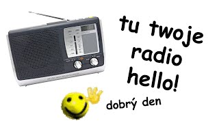 dobry den dobry den tu twoje radio hello