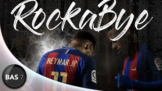 Neymar Jr ● "Rockabye" ● Magical Skills & Goals Show 2017 ● 1080p ● FC Barcelona & Brazil