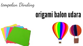 Hiasan dindinh keren balon udara dari kertas origami