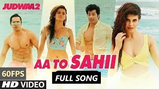 [60FPS] Aa Toh Sahii | Full HD Video Song | Judwaa 2 | Varun | Jacqueline | Taapsee