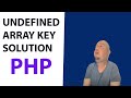 How to Fix Undefined Array Key Warning in PHP - How do I fix undefined array key in php?