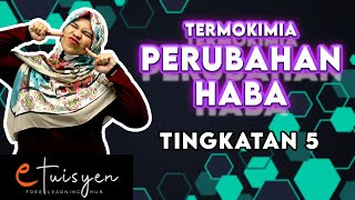 [eTuisyen] TINGKATAN 5 KIMIA: Bab 4 - Termokimia (Perubahan Haba Dalam Tindak Balas)