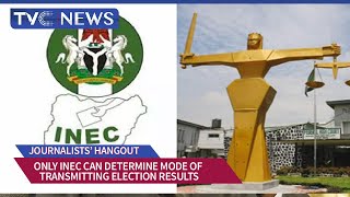 Only INEC Can Determine Mode Of Collating, Transmission Of Results - Court