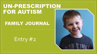 Un-Prescription for Autism Family Journal #2