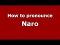 How to pronounce Naro (Italian/Italy) - PronounceNames.com