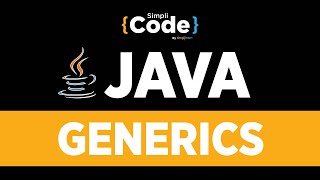 Java Tutorial For Beginners | Generics In Java | Java Generics Tutorial With Examples | SimpliCode