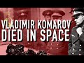 Vladimir Komarov was Doomed to Die on Soyuz 1