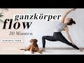 Yoga Ganzkörper Flow für Kraft, Energie und Beweglichkeit | 30 Minuten | macht happy & wach