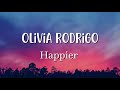 Olivia Rodrigo - Happier (lyrics)