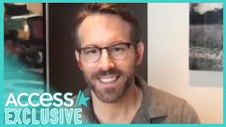 Ryan Reynolds Reveals Favorite Part Of Fatherhood (EXCLUSIVE)