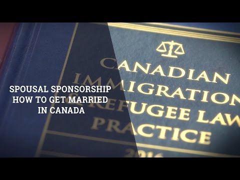 Spousal Sponsorship: How To Get Married In Canada? Spousal Sponsorship: How To Get Married In Canada?