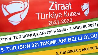 Ziraat Türkiye Kupası 4. Tur Maç Sonuçları-ZTK 5. TURA/SON 32’YE YÜKSELEN TAKIMLAR 21/22 Turkish Cup