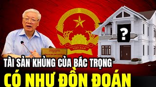 Tài Sản Của Bác Trọng Có Như Đồn Đoán | Lịch Sử Quân Sự