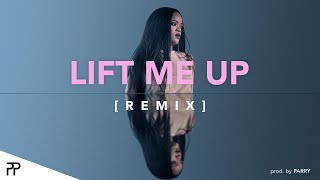 Rihanna - Lift Me Up (Stay) [Remix] (Prod. by Parry)
