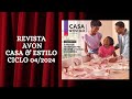 Revista Avon Casa & Estilo Ciclo 04/2024