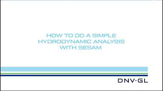 How to do a simple hydrodynamic analysis with Sesam