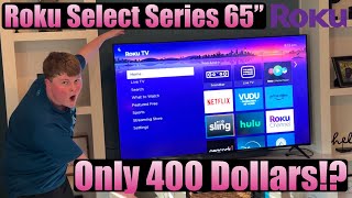 ONLY 400 BUCKS?!? | Roku Select Series 65" Unboxing and Setup!