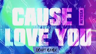 ALYSSA x 2RISKY - Cause I Love You Remix (Official Visualiser)