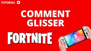 Comment glisser sur Fortnite Switch