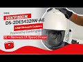 HIKVISION DS-2DE5432IW-AE 4 MP 32 × Network IR Speed Dome UNBOXING | Powered by DarkFighter