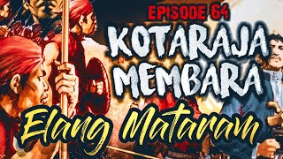 ELANG MATARAM || Pertempuran ditapal kotaraja (64)