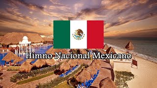 National Anthem of Mexico | Himno Nacional Mexicano
