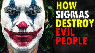 How Sigma Males DESTROY Evil People