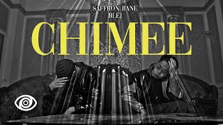 Saffron Bane x BLEJ - CHIMEE (Official Music Video)