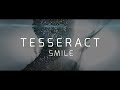 TesseracT - Smile (Single Version)