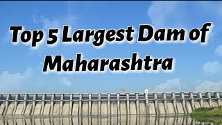 Top 5 Largest Dam Of Maharashtra