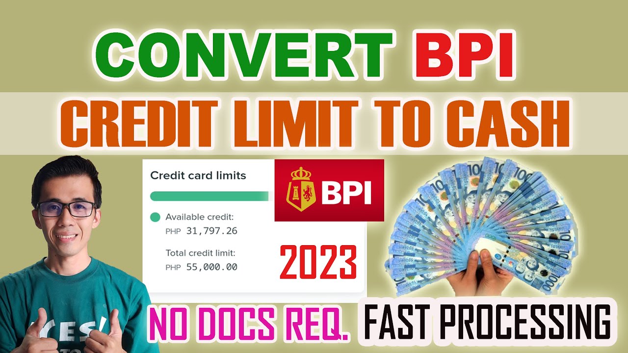 PAANO CONVERT ANG BPI CREDIT LIMIT SA CASH | FAST PROCESSING CREDIT TO ...