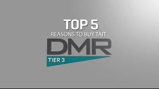 Top 5 reasons to choose Tait DMR Tier 3